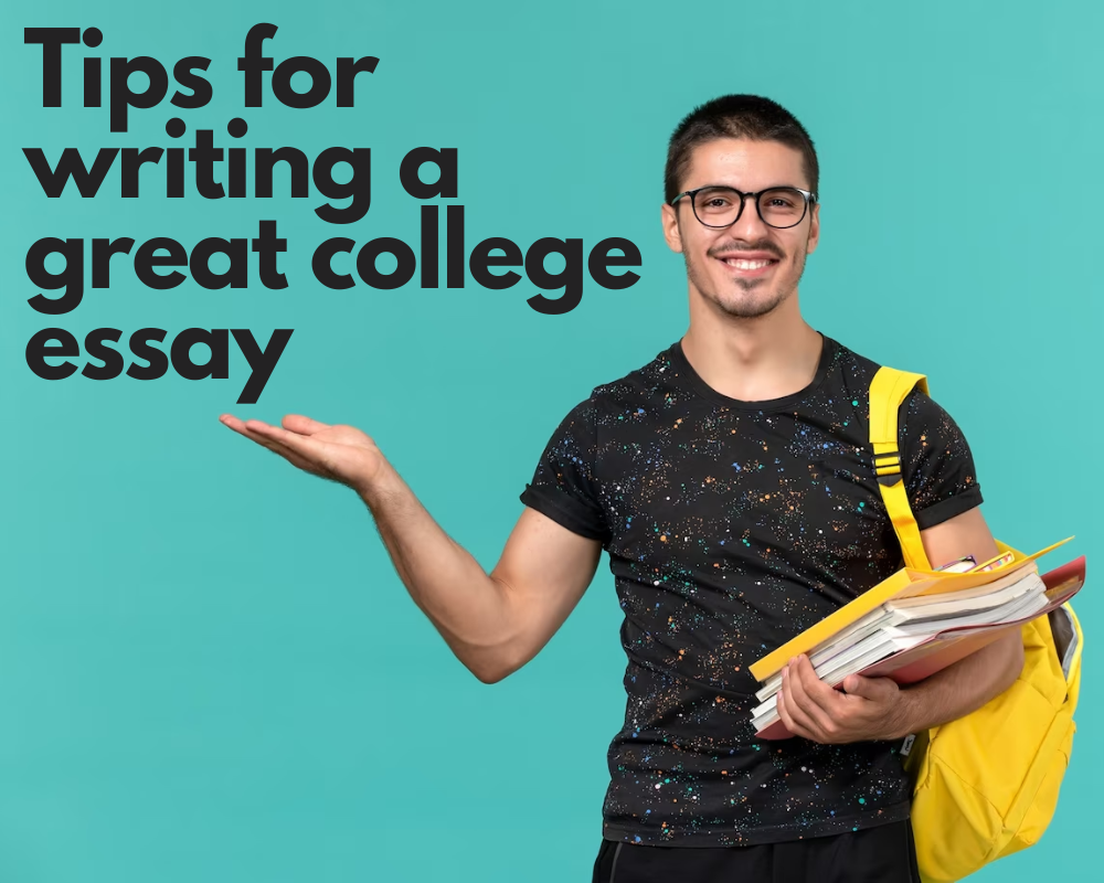 tips for writing a great college essay